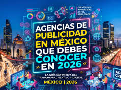Agencia de publicidad en México: 5 opciones en 2026