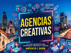 Agencias creativas en México: 5 opciones en 2026